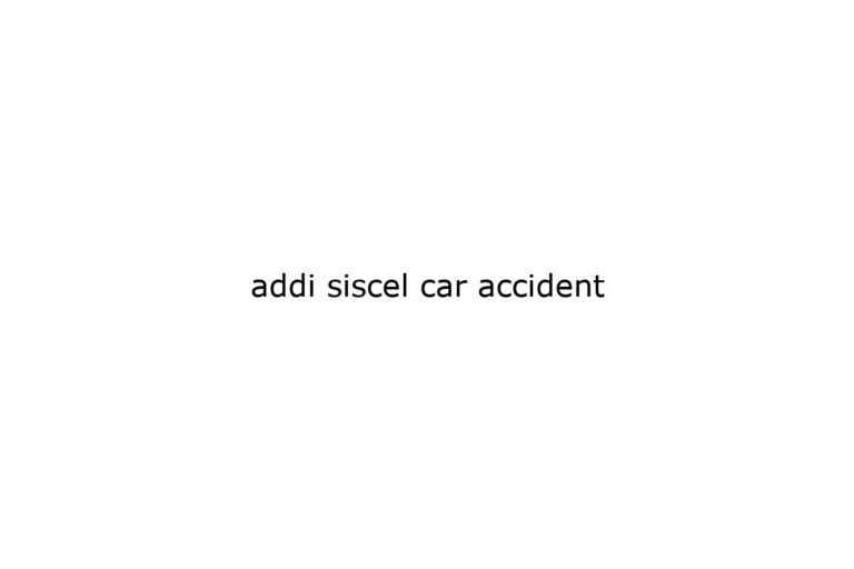 addi siscel car accident