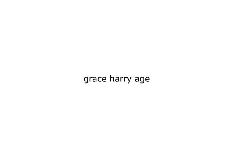 grace harry age