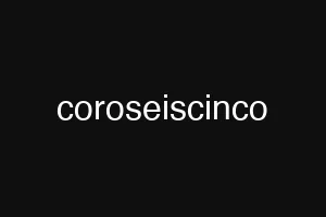 coroseiscinco