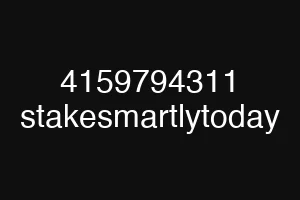 4159794311 stakesmartlytoday