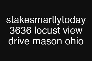 stakesmartlytoday 3636 locust view drive mason ohio